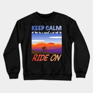 Keep Calm and Ride On Crewneck Sweatshirt